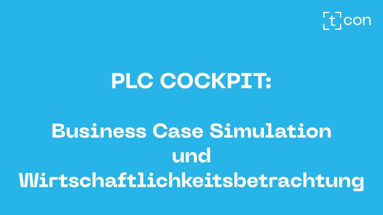 PLC Cockpit: Business Case Simulation und Wirtschaftlichkeitsbetrachtung